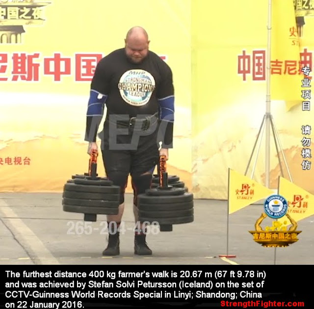 200 kg per hand Farmer's Walk on a 20.67 meters (67 ft 9.78 in) distance achieved by Stefan Solvi Petursson (Iceland, 6'5 200 kg per hand Farmer's Walk on a 20.67 meters (67 ft 9.78 in) distance achieved by Stefan Solvi Petursson (Iceland, 6'5