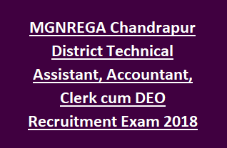 MGNREGA Chandrapur District Technical Assistant, Accountant, Clerk cum Data Entry Operator DEO Recruitment Exam 2018 15 Jobs