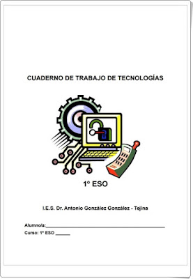 Cuaderno de trabajo de Tecnología de 1º de Secundaria. IES Dr Antonio González González de Tejina Santa Cruz de Tenerife