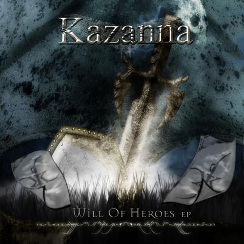 Album Review Kazanna - Will Of Heroes (EP) (2011)