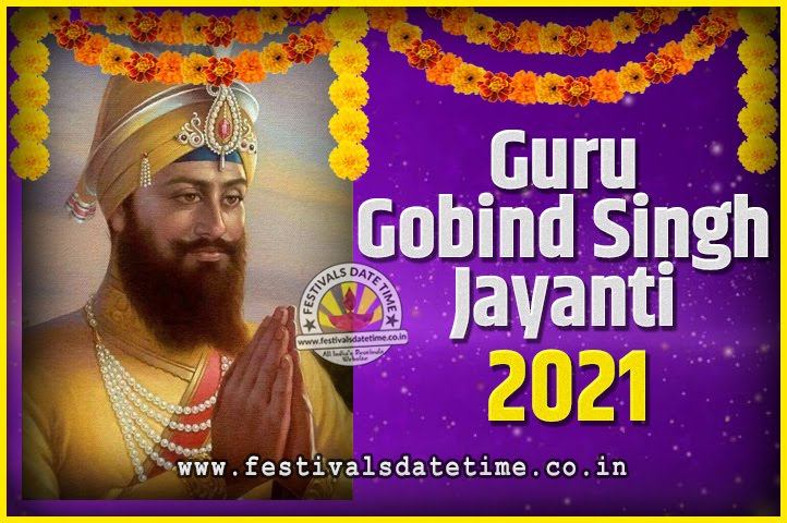2021 Guru Gobind Singh Jayanti Date and Time, 2021 Guru Gobind Singh  Jayanti Calendar - Festivals Date Time
