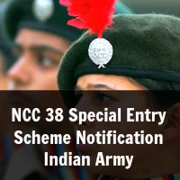 NCC 38 Special Entry Scheme Notification Indian Army