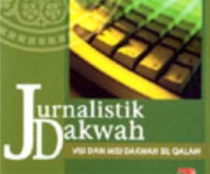 JejakPedia.com : Jurnalistik Dakwah - Panduan Jurnalistik Islam ini mempopulerkan dakwah melalui tulisan JejakPedia.com : Jurnalistik Dakwah - Panduan Jurnalistik Islam