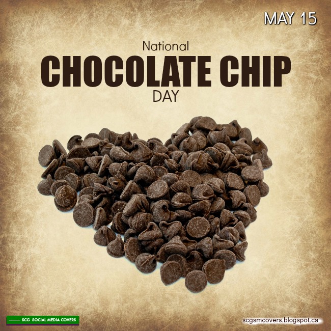 Scg Social Media Covers Banners National Chocolate Chip Day May 15 Nationalchocolatechipday