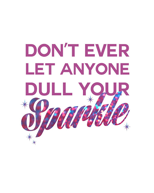 FREEBIES // DON&#8217;T EVER LET ANYONE DULL YOUR SPARKLE, Oh So Lovely Blog