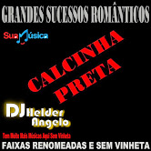 Grandes Sucessos Romanticos Calcinha Preta Faixas Renomeadas e Sem Vinhetas By Dj Helder Angelo