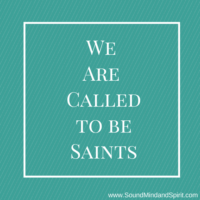 We are called to be saints