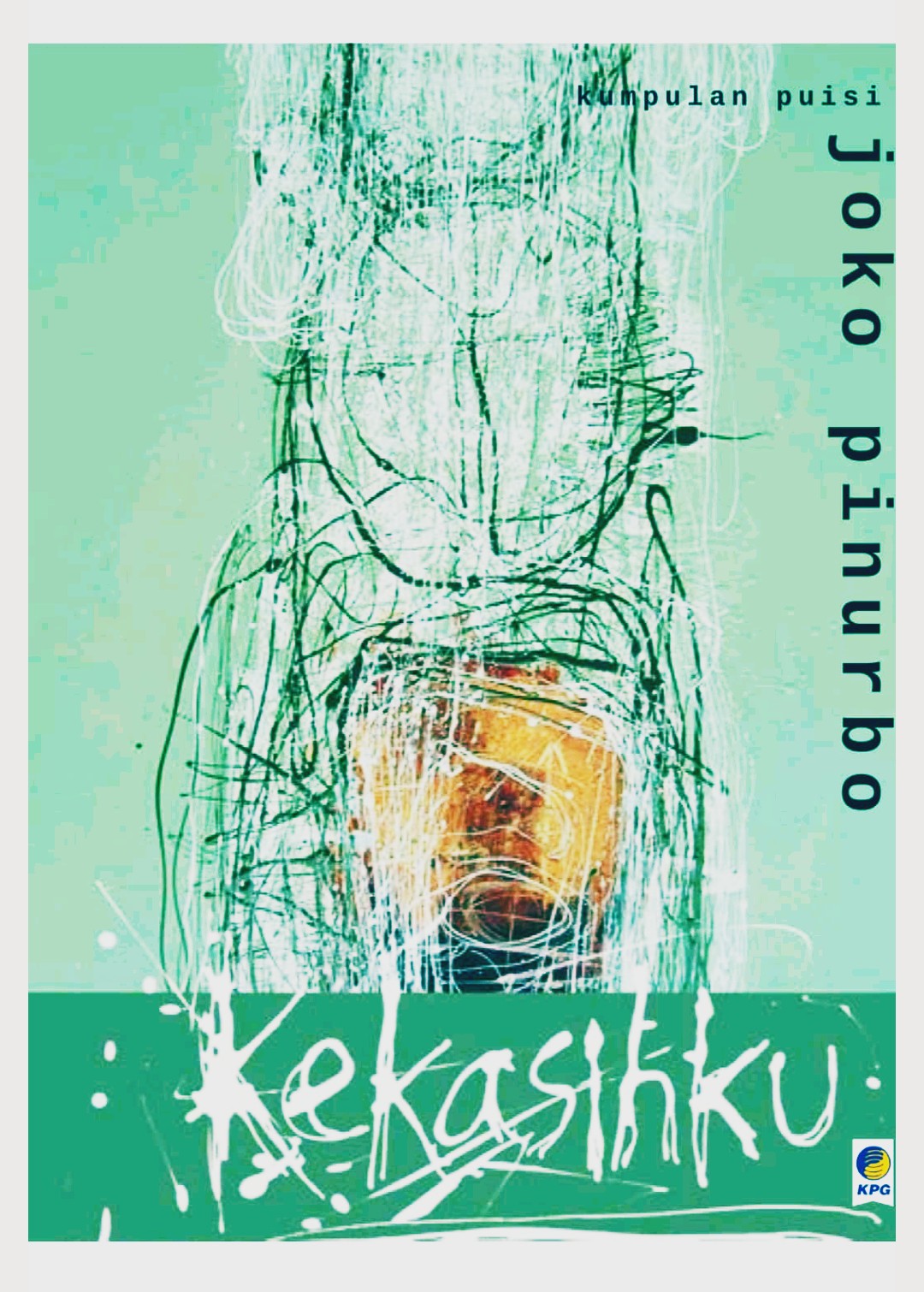 BUKU PUISI &quot;KEKASIH&quot; Joko Pinurbo Parit2belas