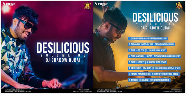 Desilicious 88 – DJ Shadow Dubai
