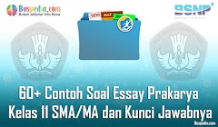 Lengkap - 60+ Contoh Soal Essay Prakarya Kelas 11 SMA/MA dan Kunci Jawabnya Terbaru Lengkap - 60+ Contoh Soal Essay Prakarya Kelas 11 SMA/MA dan Kunci Jawabnya Terbaru