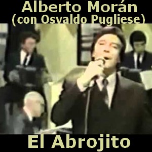 Alberto Morán - El abrojito (con Osvaldo Pugliese) letra y acordes de guitarra y piano