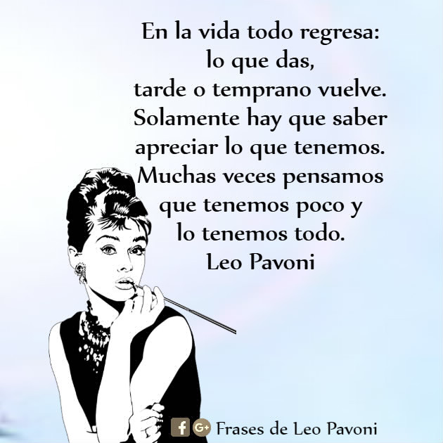 Frases de Leo Pavoni: Tarde o temprano