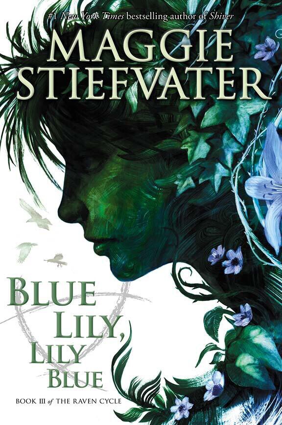 blue lily lily blue by maggie stiefvater blue lily lily blue by maggie stiefvater