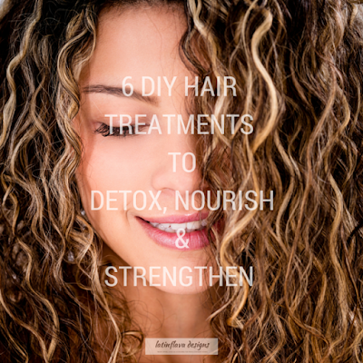 6 DIY Hair Treatments to Detox, Nourish and Strengthen - The Daily Fashion and Beauty News