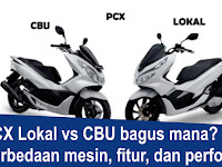 Perbedaan Honda PCX Lokal vs PCX CBU Thailand Vietnam, Apa Saja Kekurangan dan Kelebihannya? Perbedaan Honda PCX Lokal vs PCX CBU Thailand Vietnam, Apa Saja Kekurangan dan Kelebihannya?