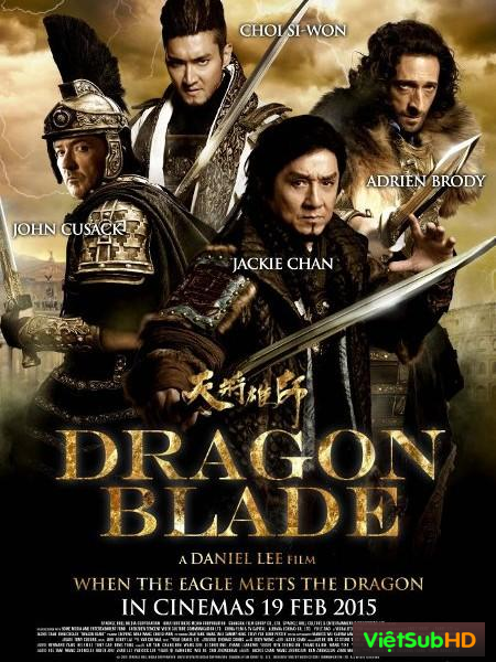 Thiên Tướng Hùng Sư: Kiếm Rồng - Dragon Blade (2015)