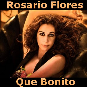 Rosario Flores – Que Bonito
