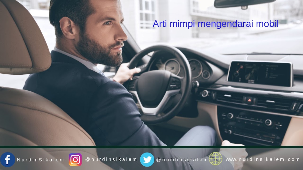 Arti Mimpi Mengendarai Mobil Menurut Islam Psikolog Dan Primbon Blog Nurdin Sikalem