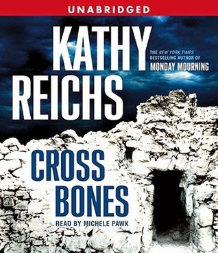 Short & Sweet Review: Cross Bones by Kathy Reichs (audio)