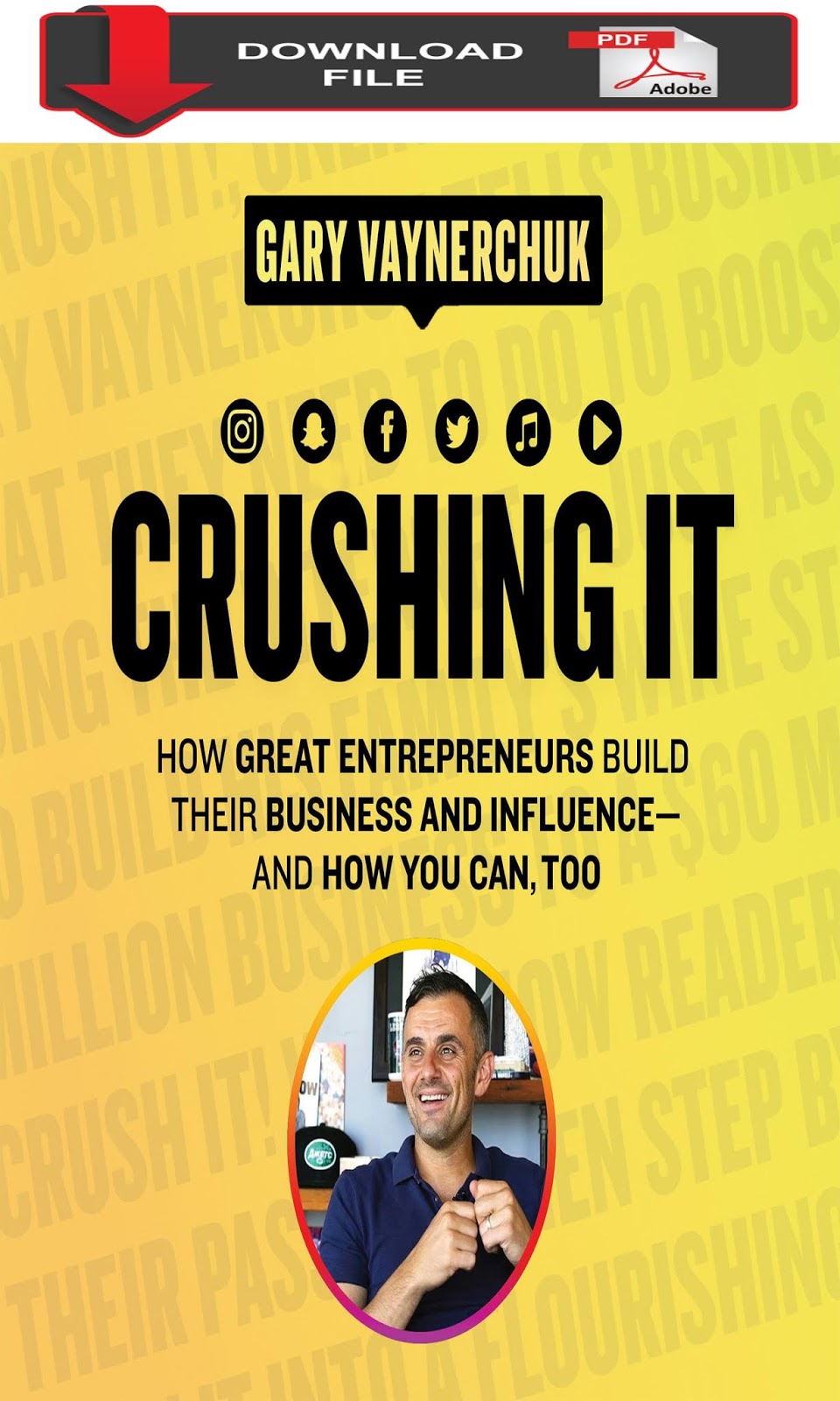 [PDF Download 2019] Crushing It! How Great Entrepreneurs Build Their