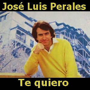 Jose Luis Perales – Te quiero