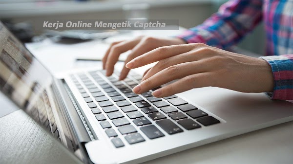 3 Situs Kerja Online Mengetik Captcha Dengan Bayaran Tertinggi/Termahal 3 Situs Kerja Online Mengetik Captcha Dengan Bayaran Tertinggi/Termahal