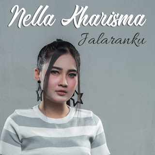 Lirik Lagu Nella Kharisma - Jalaranku Lirik Lagu Nella Kharisma - Jalaranku - Terbaru