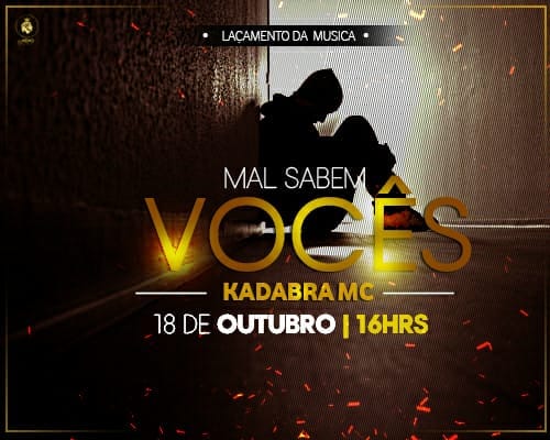 KADABRA MC – MAL SABEM VOCÊS [Download Mp3]