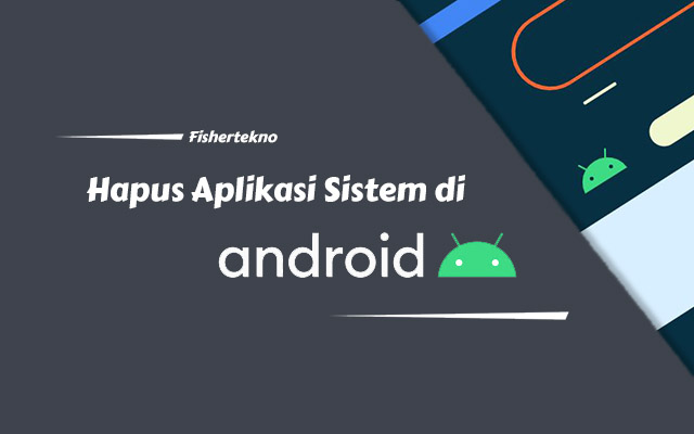 Cara Mudah Nan Aman Menghapus Aplikasi Sistem Di Android Debloat Adb Fishertekno Cara Mudah Nan Aman Menghapus Aplikasi Sistem Di Android Debloat Adb Fishertekno