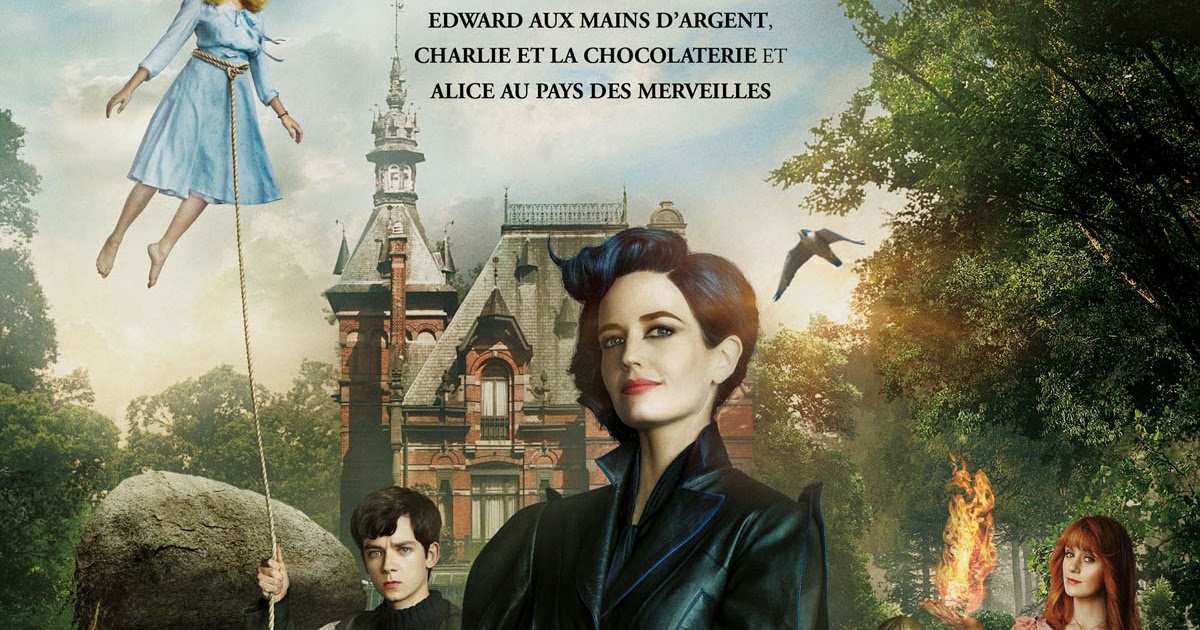 Miss Peregrine Et Les Particuliers Film Complet La Chronique des Passions: Miss Peregrine et les enfants particuliers