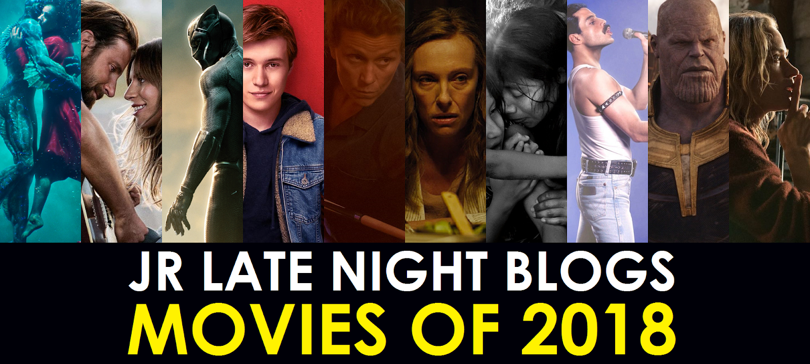 JR Late Night Blogs JR Late Night Blogs Movies of the Year 2018