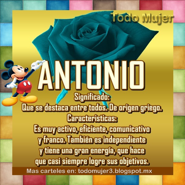 Todo Mujer ANTONIO, CUAL ES EL SIGNIFICADO DE ESTE NOMBRE? Todo Mujer ANTONIO, CUAL ES EL SIGNIFICADO DE ESTE NOMBRE?