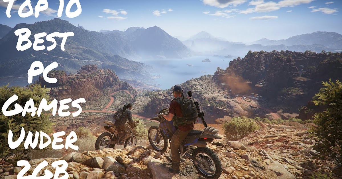 Top 10 Best PC Games Under 2GB 2020