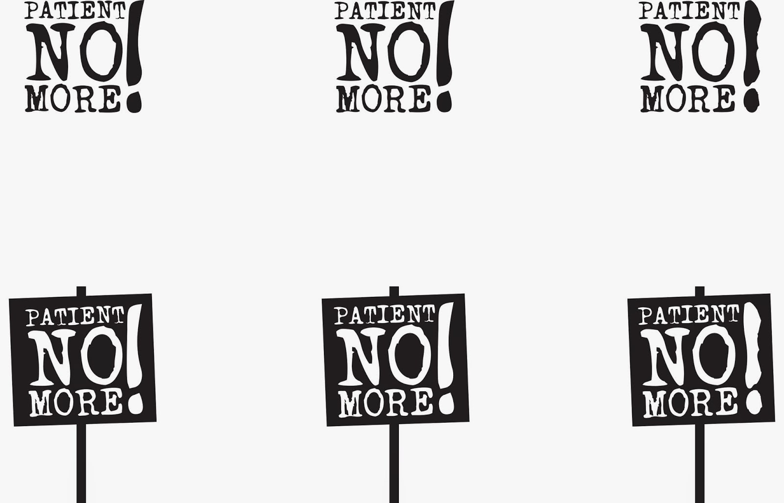 Two rows of logo variations. The top row is primarily text, reading "Patient No More!" with a large exclamation point in typewriter font.  The second row is the same text in white on a background of a protest picket sign.