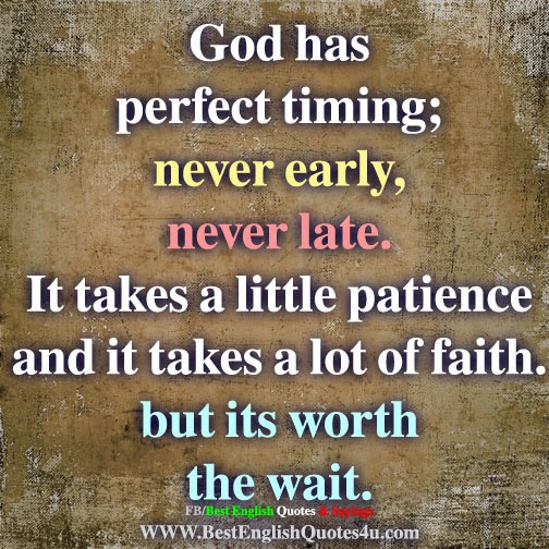 God has perfect timing;