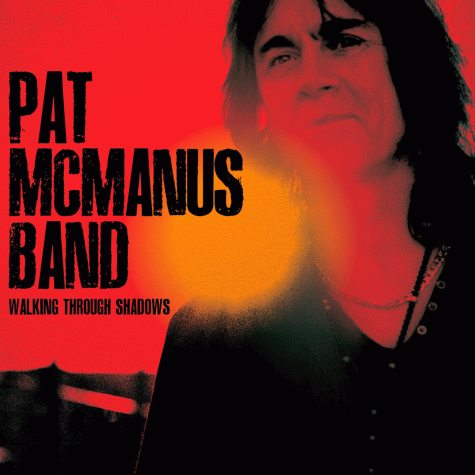 PAT McMANUS BAND Walking Through Shadows (2011)