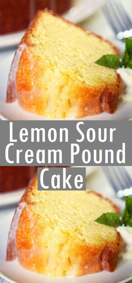 Lemon Sour Cream Pound Cake Dessert & Cake Recipes