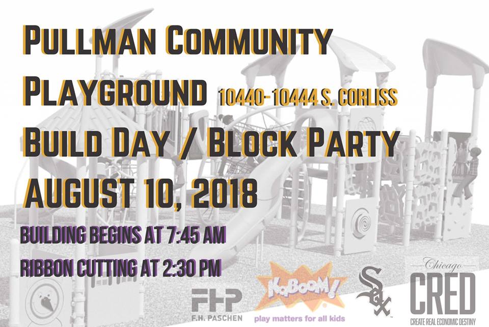 The Sixth Ward Pullman Community Playground Build Day/Block Party