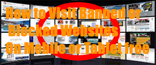 visit baned websites on mobile
