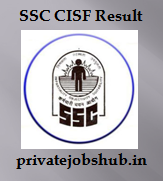 SSC CISF Result SSC CISF Result