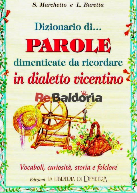 DIZIONARIO di parole dimenticate da ricordare in Dialetto Vicentino