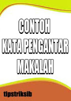 Contoh Kata Pengantar Makalah Singkat Yang Baik Dan Benar