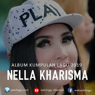 Kumpulan Full Album Lagu Nella Kharisma Mp3 Terbaru 2019