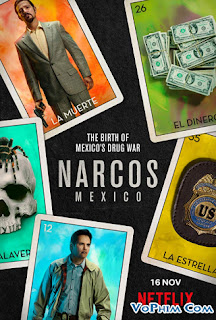 Trùm Ma Túy: Mexico Phần 1 - Narcos: Mexico Season 1 Trùm Ma Túy: Mexico Phần 1