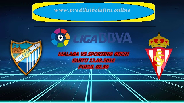 Prediksi Bola Malaga VS Sporting Gijon 12 Maret 2016
