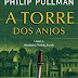 Editorial Presença | "A Torre dos Anjos Livro 2 - Mundos Paralelos" de Philip Pullman
