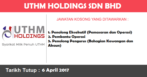 Jawatan Kosong di UTHM Holdings Sdn Bhd Jawatan Kosong di UTHM Holdings Sdn Bhd
