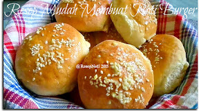 Resep Mudah Membuat Roti Burger ( Easy Recipe To Make Burger Buns )