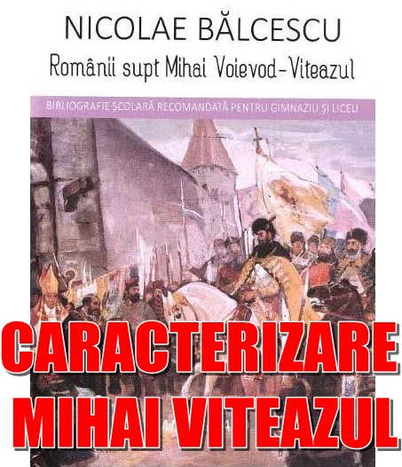 Caracterizarea Lui Mihai Viteazul Din Romanii Supt Mihai Voievod Viteazul Rezumate Cărți Citeste Cărți Online Pdf Caracterizări Referate Si Comentarii Cărți