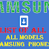 List of all firmware all models Samsung phones
